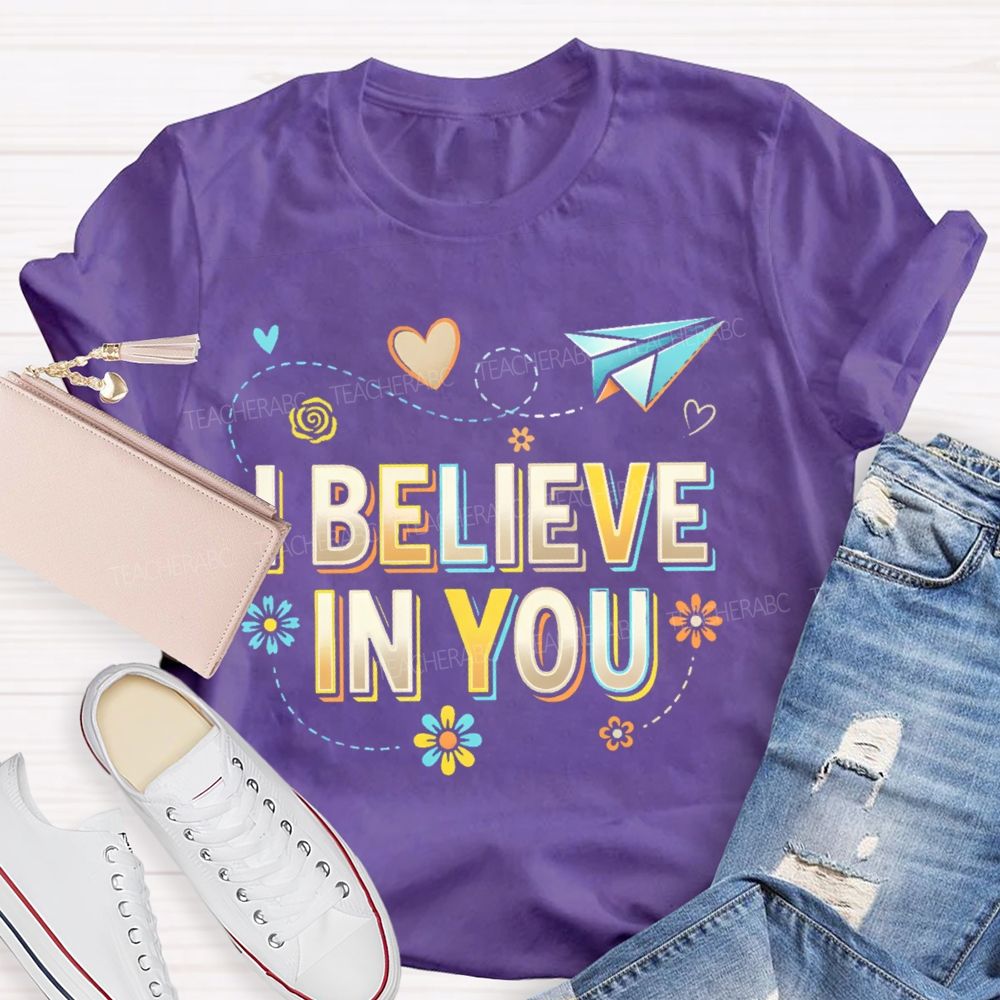 I Believe In You  Pattern  Teacher T-shirt
