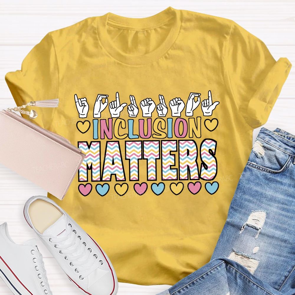 Inclusion Matters Hands Sign Colored Wavy Line Teacher T-shirt