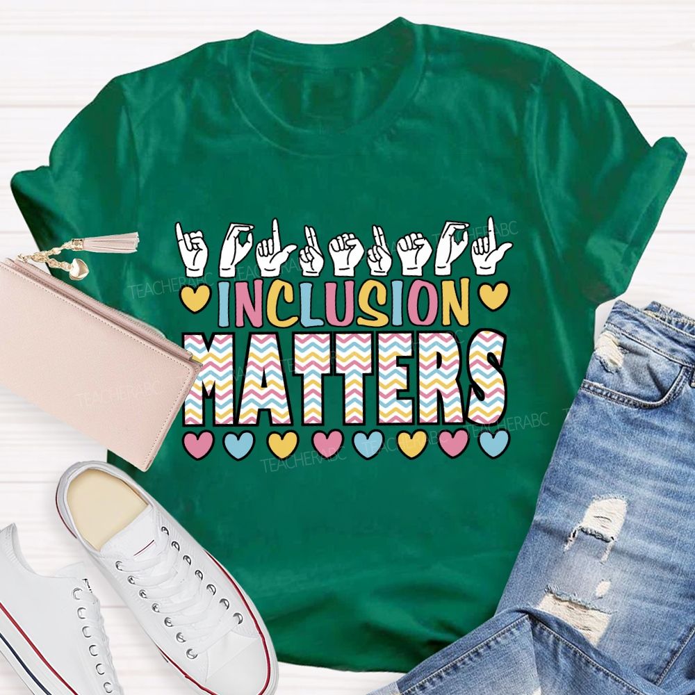 Inclusion Matters Hands Sign Colored Wavy Line Teacher T-shirt