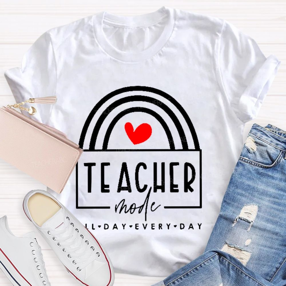 Teacher Mode  All Day Every Day  Love Letters  Teacher T-shirt
