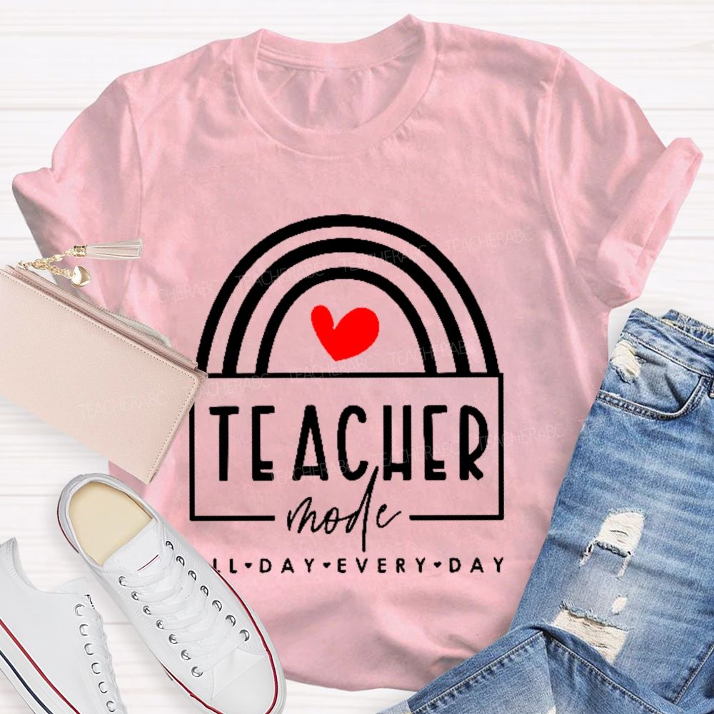 Teacher Mode  All Day Every Day  Love Letters  Teacher T-shirt