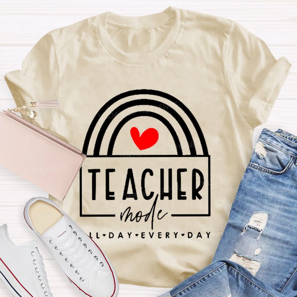 Teacher Mode  All Day Every Day  Love Letters  Teacher T-shirt