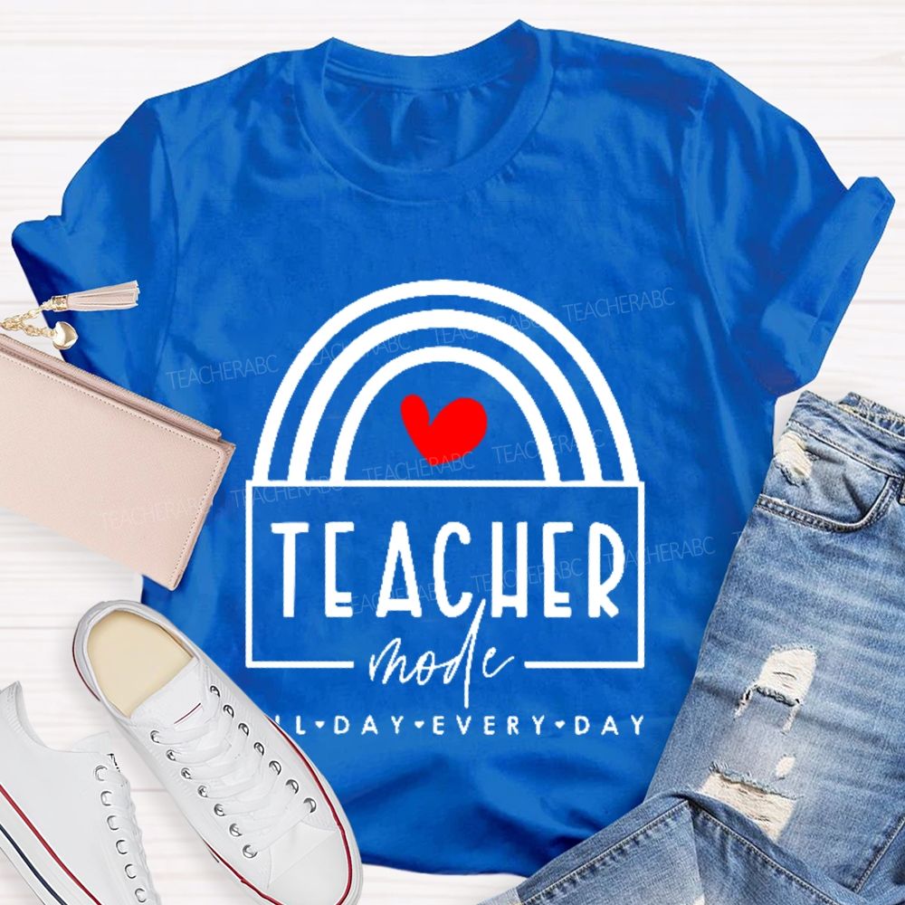 Teacher Mode  All Day Every Day  Love Letters  Teacher T-shirt