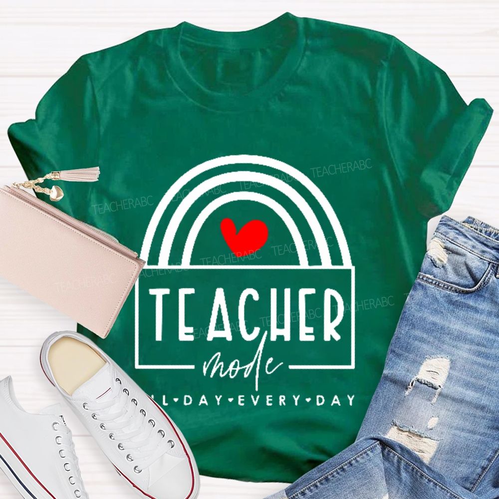 Teacher Mode  All Day Every Day  Love Letters  Teacher T-shirt