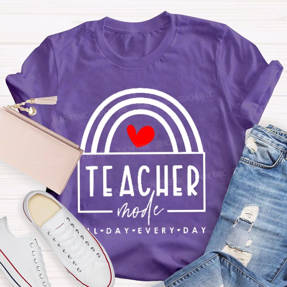 Teacher Mode  All Day Every Day  Love Letters  Teacher T-shirt