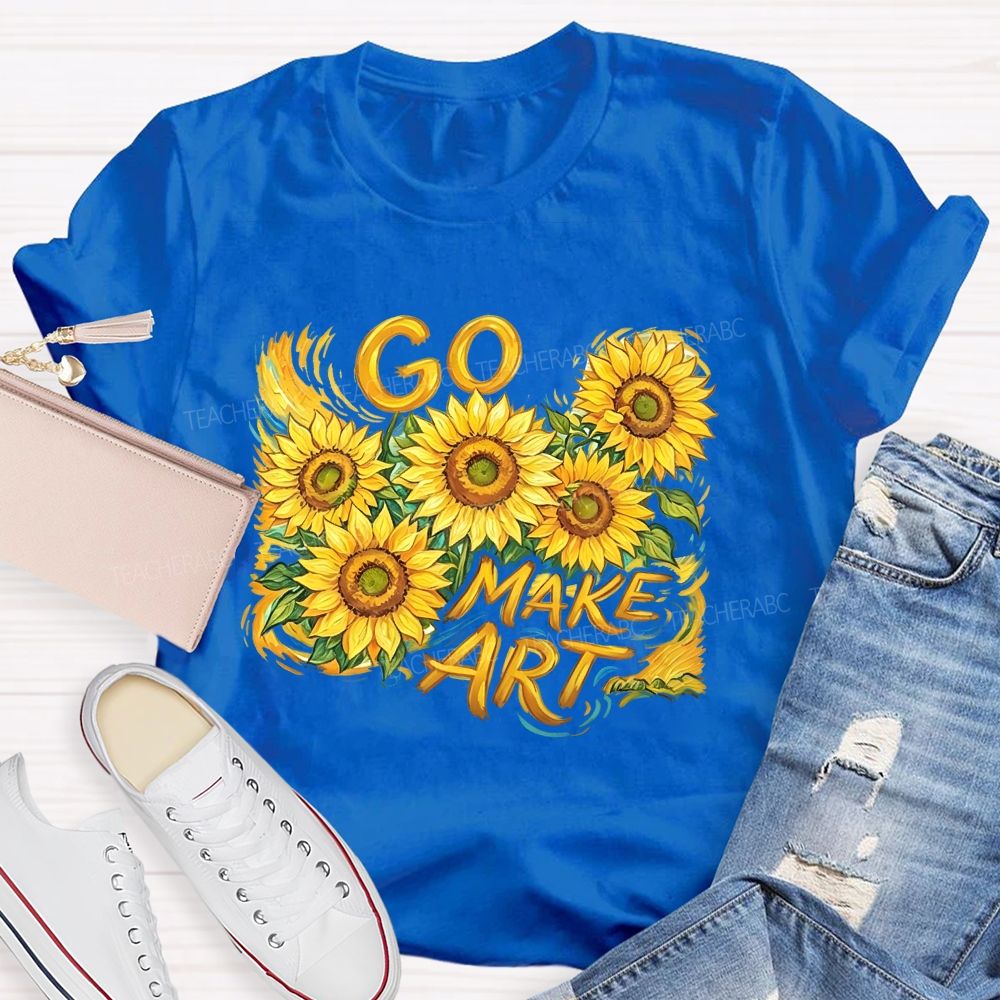 Go Make Art  Teacher T-shirt