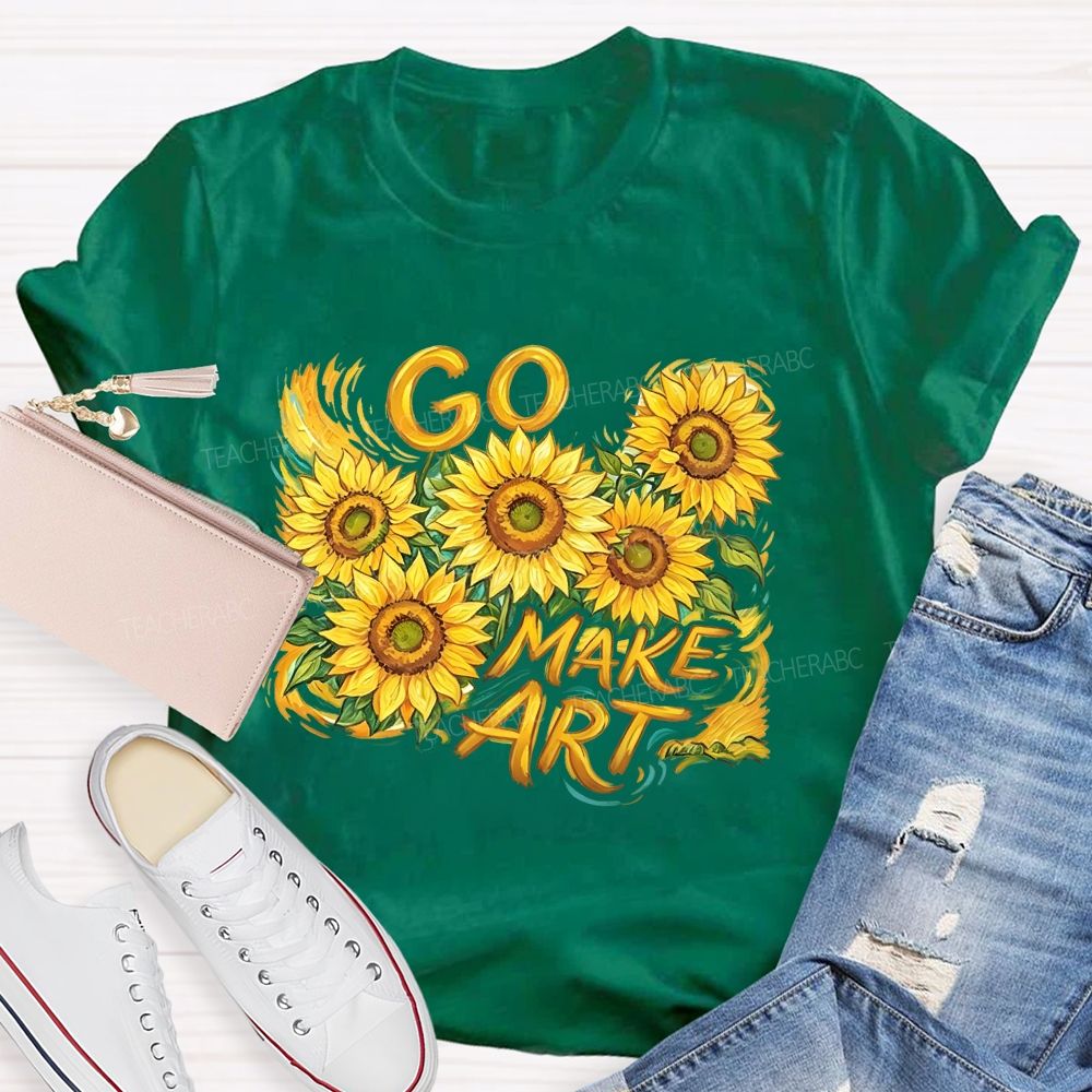Go Make Art  Teacher T-shirt