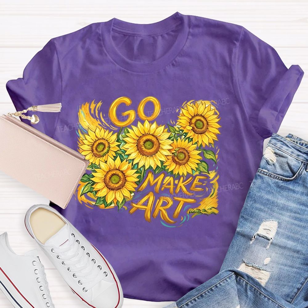 Go Make Art  Teacher T-shirt
