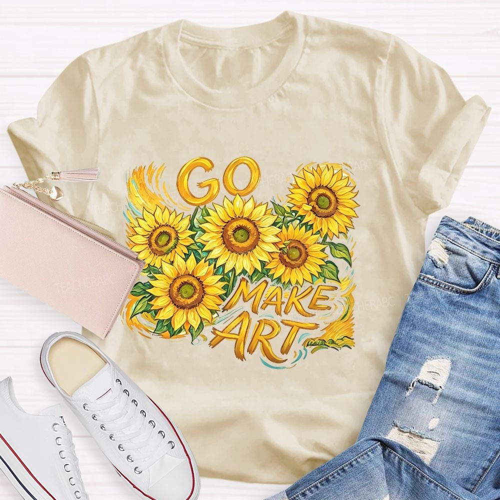 Go Make Art  Teacher T-shirt