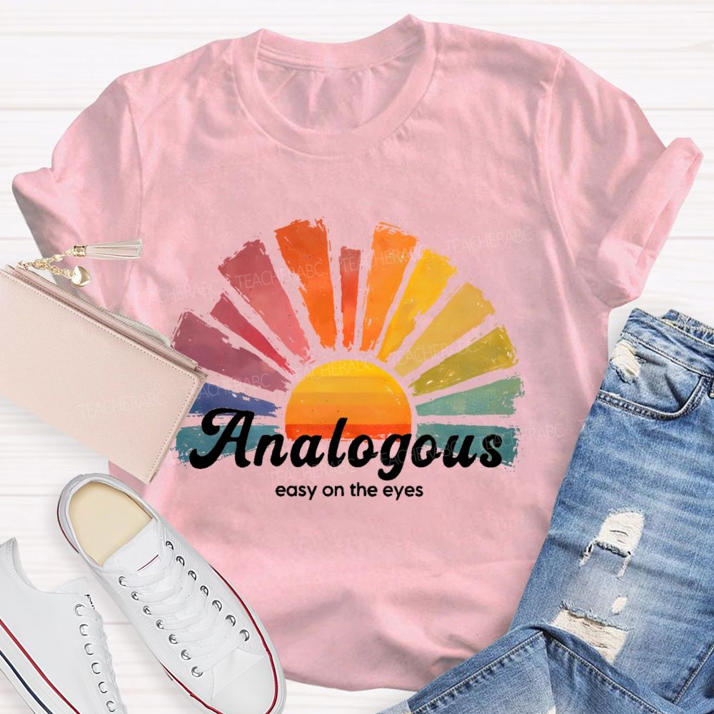Analogous   Easy On The Eyes   Teacher T-shirt