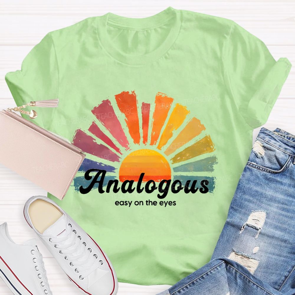 Analogous   Easy On The Eyes   Teacher T-shirt