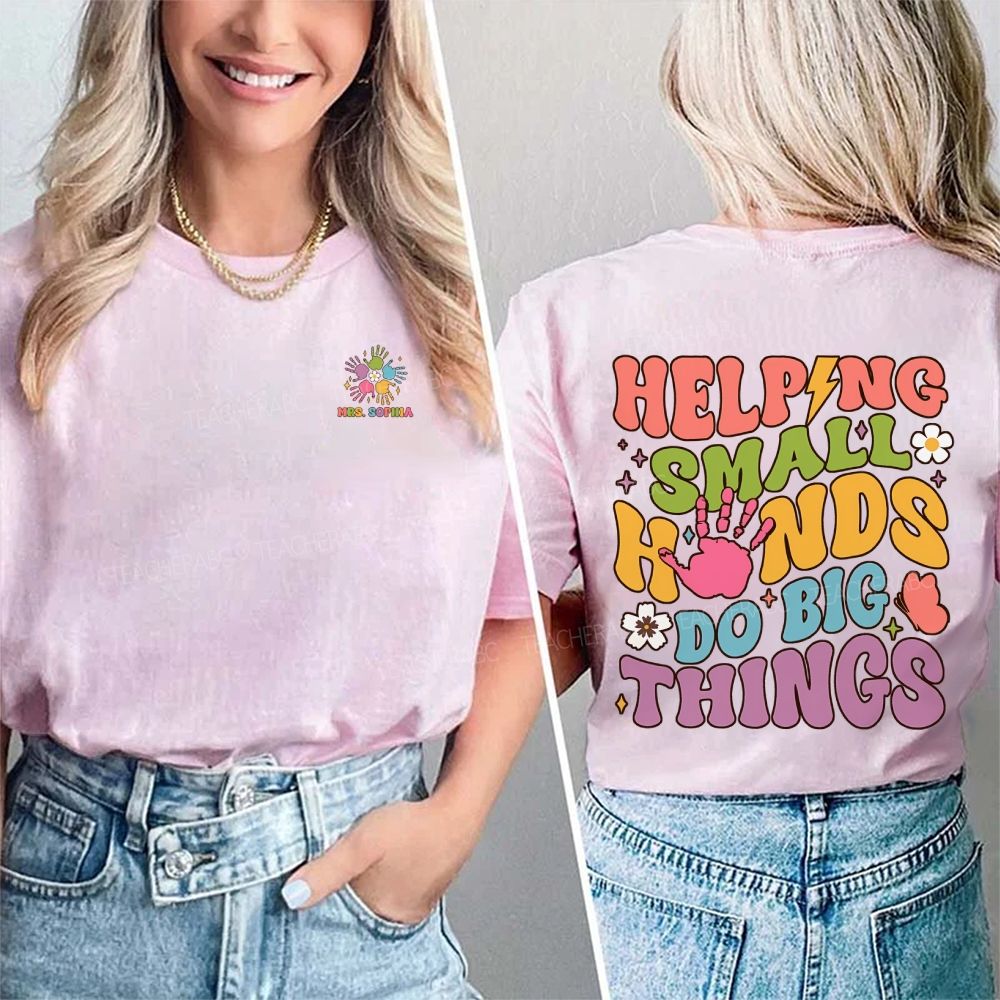 Personalized Name Helping Small Hands Do Big Things Double Printed T-shirt