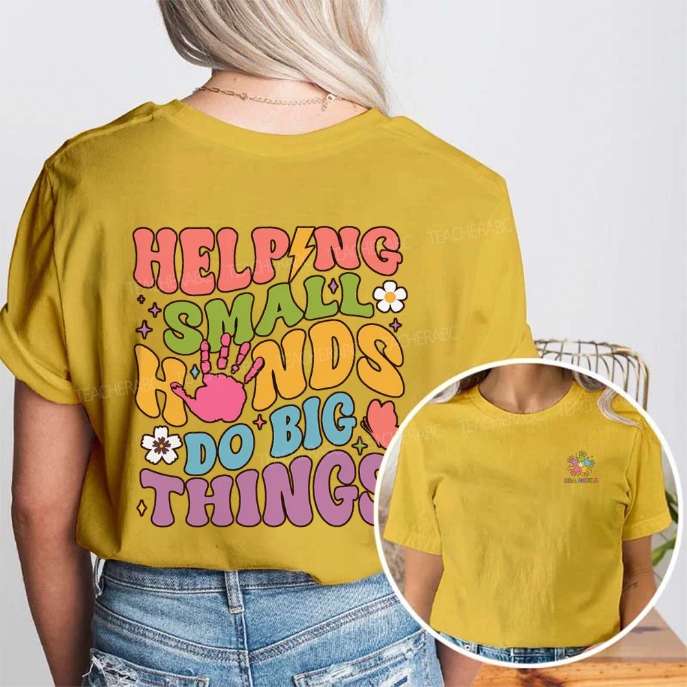 Personalized Name Helping Small Hands Do Big Things Double Printed T-shirt