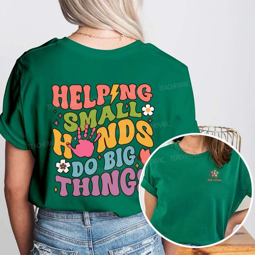 Personalized Name Helping Small Hands Do Big Things Double Printed T-shirt
