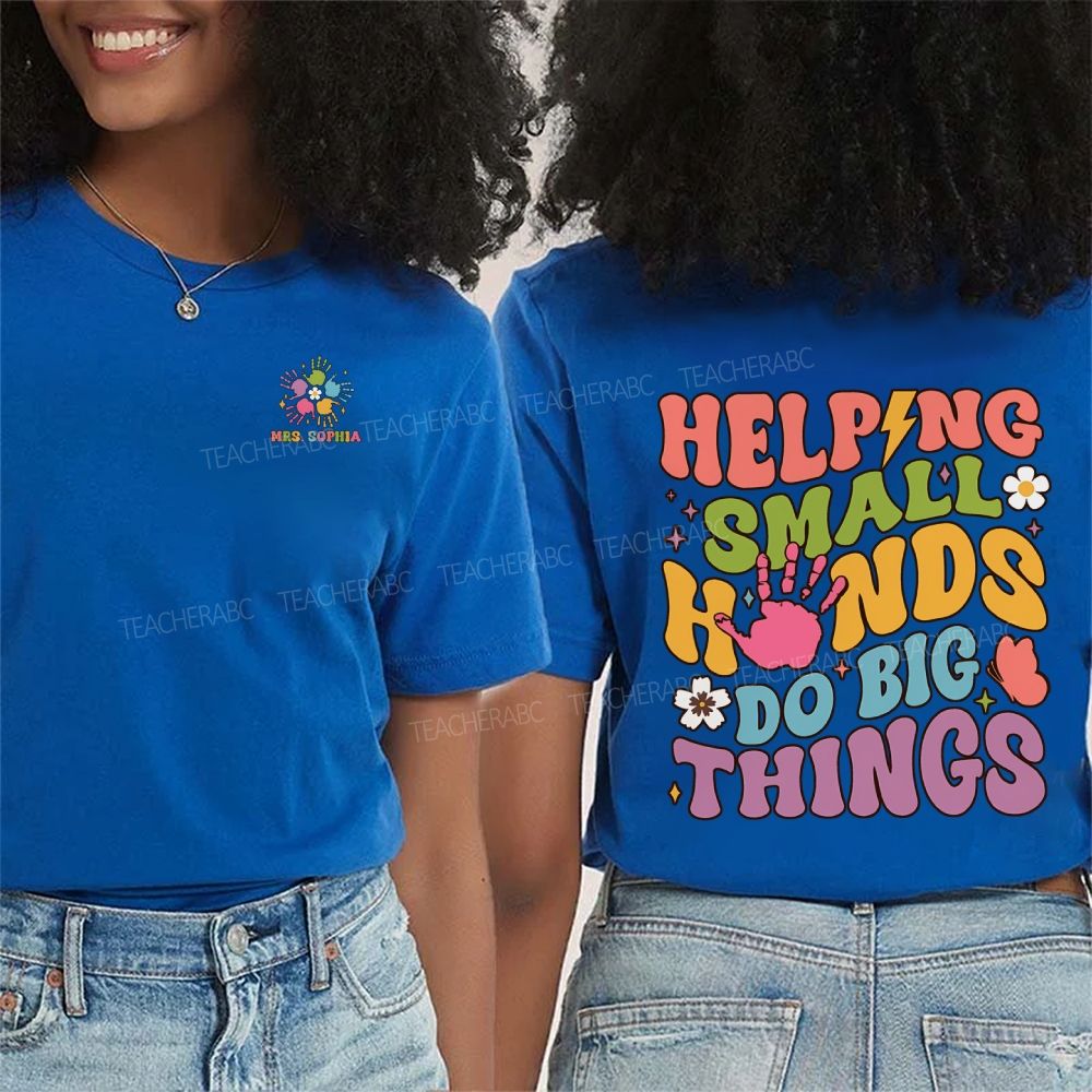 Personalized Name Helping Small Hands Do Big Things Double Printed T-shirt