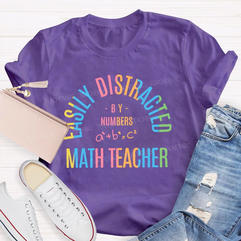 Easily Distracted By Numbers Math Teacher  Teacher T-shirt