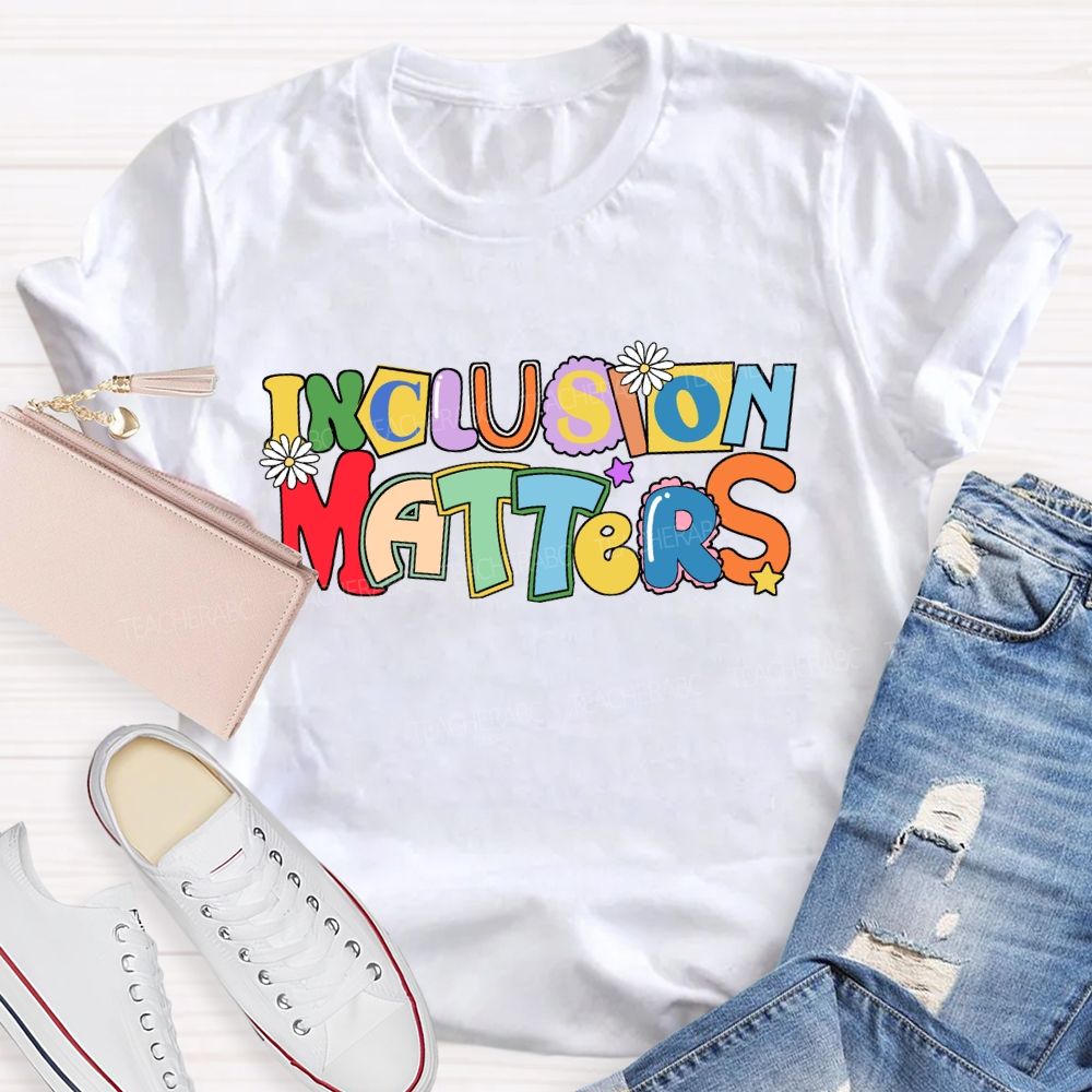 Inclusion Matters Color-Block Design Teacher T-Shirt