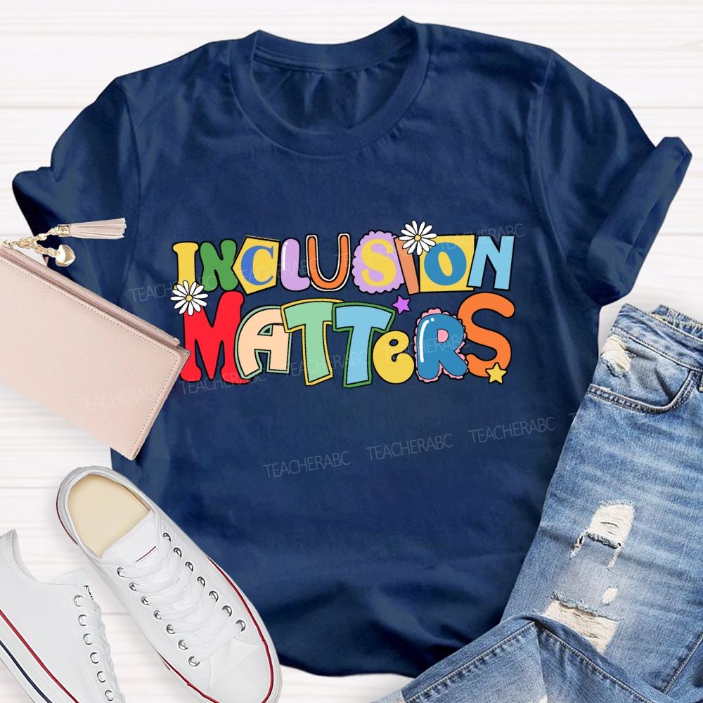 Inclusion Matters Color-Block Design Teacher T-Shirt