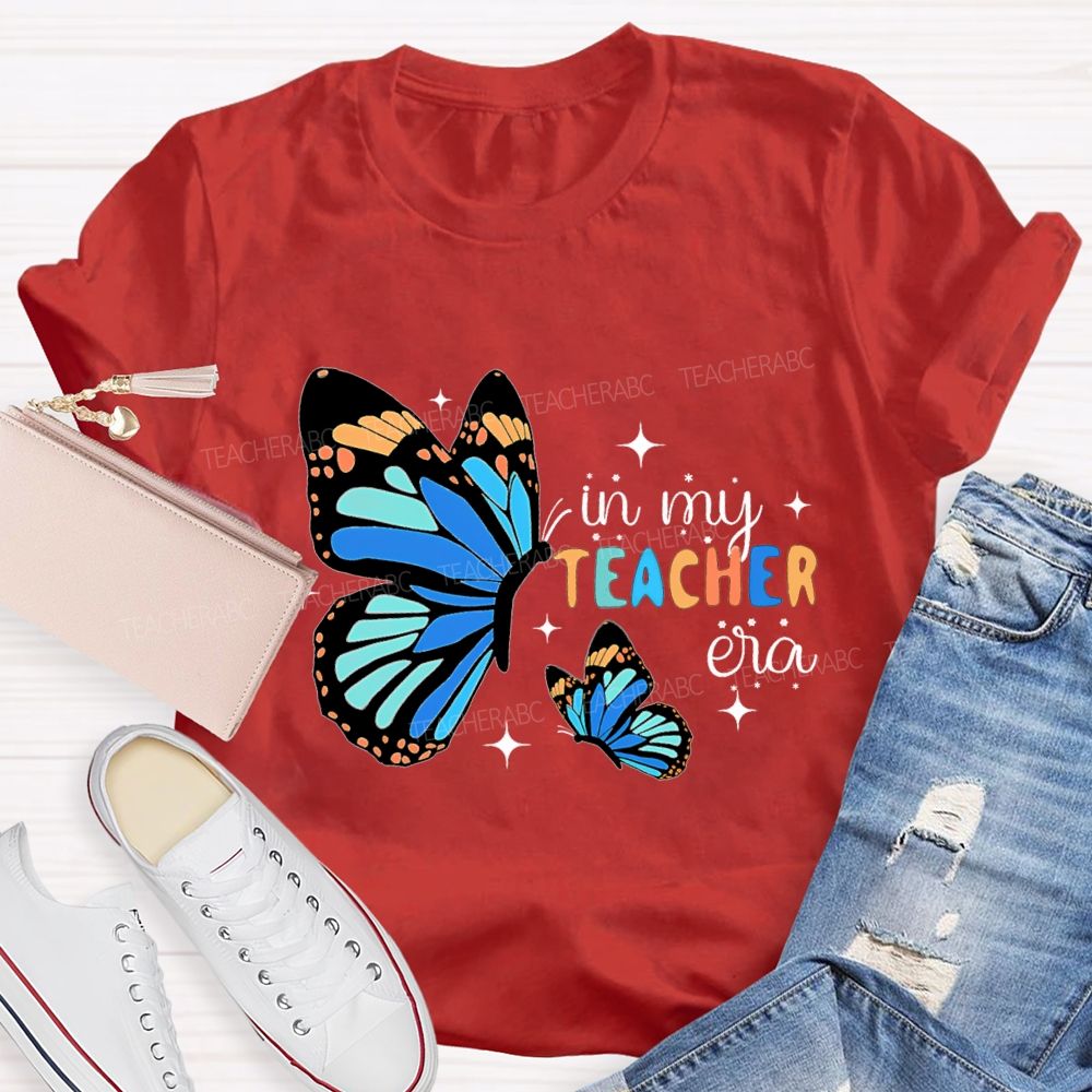 In My Teacher Era As Beautiful As A Butterfly Teacher T-shirt