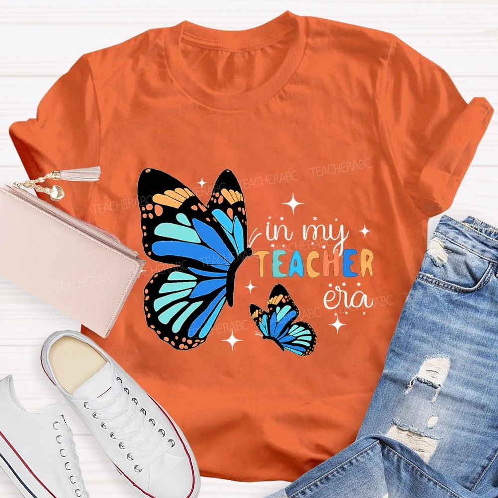 In My Teacher Era As Beautiful As A Butterfly Teacher T-shirt