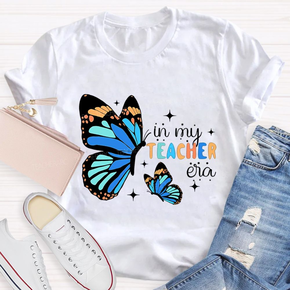 In My Teacher Era As Beautiful As A Butterfly Teacher T-shirt