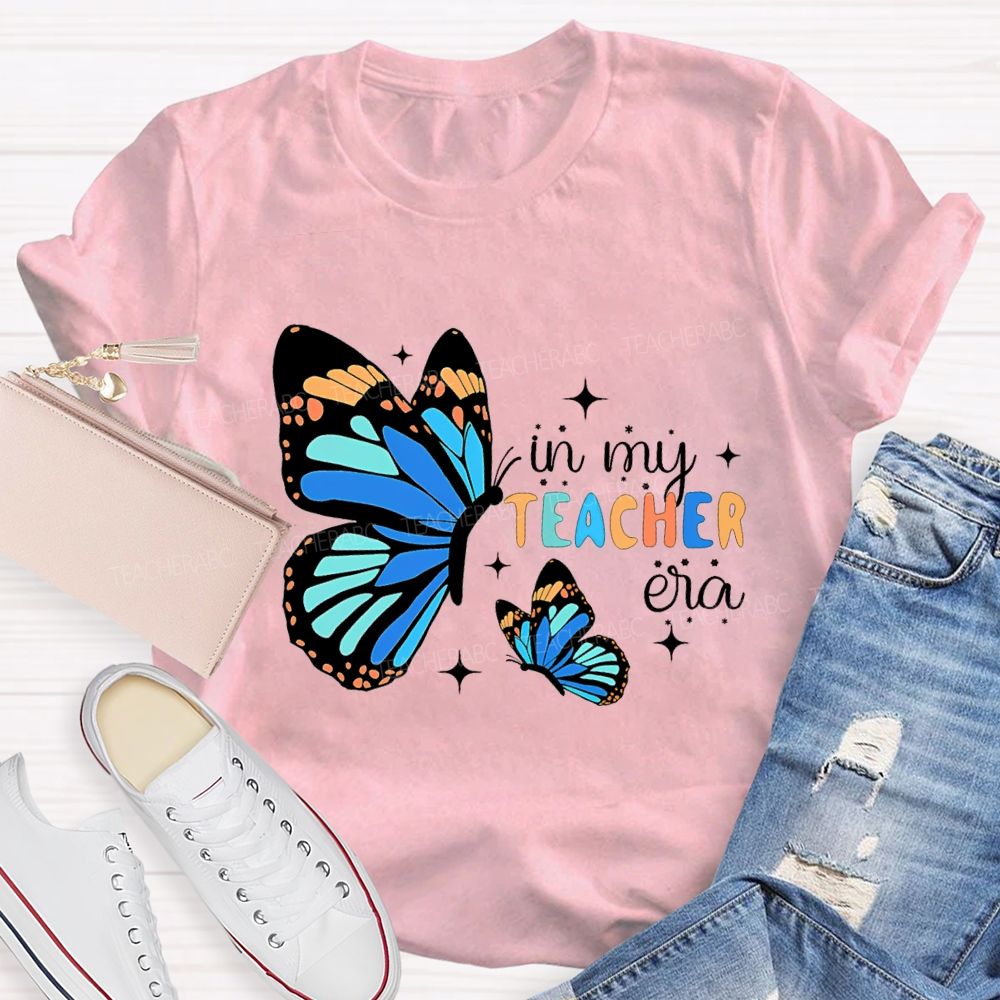 In My Teacher Era As Beautiful As A Butterfly Teacher T-shirt