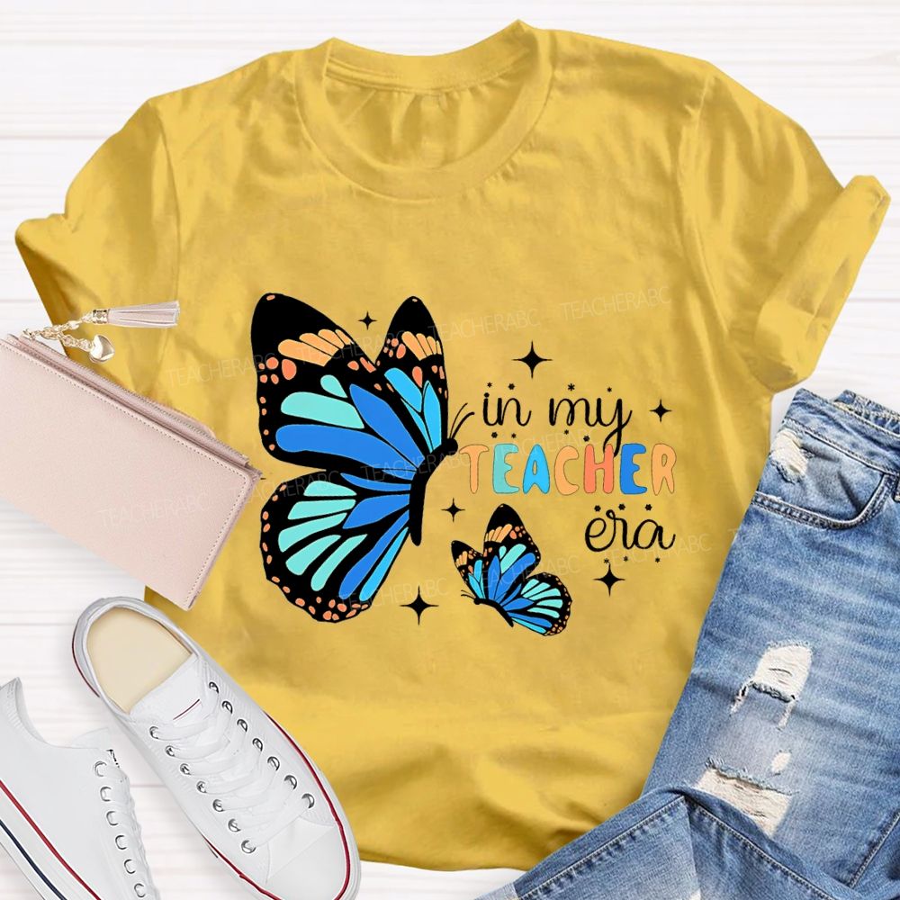 In My Teacher Era As Beautiful As A Butterfly Teacher T-shirt