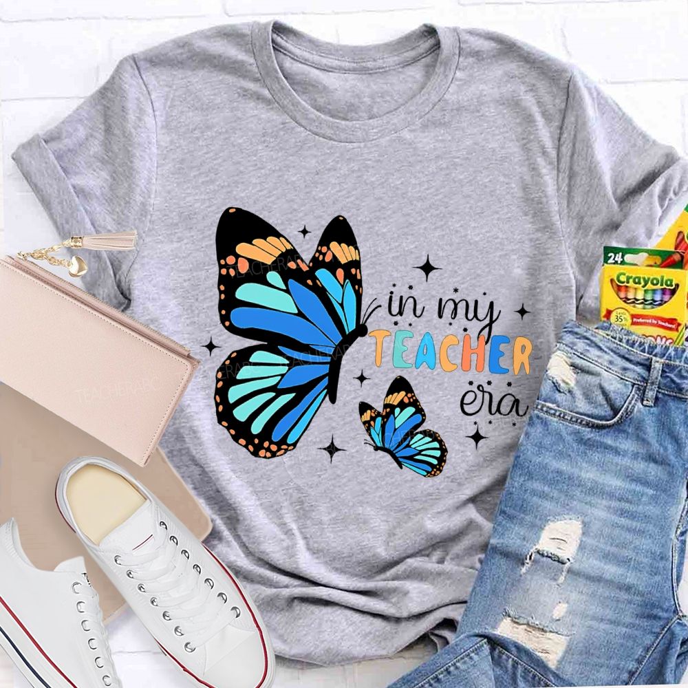 In My Teacher Era As Beautiful As A Butterfly Teacher T-shirt