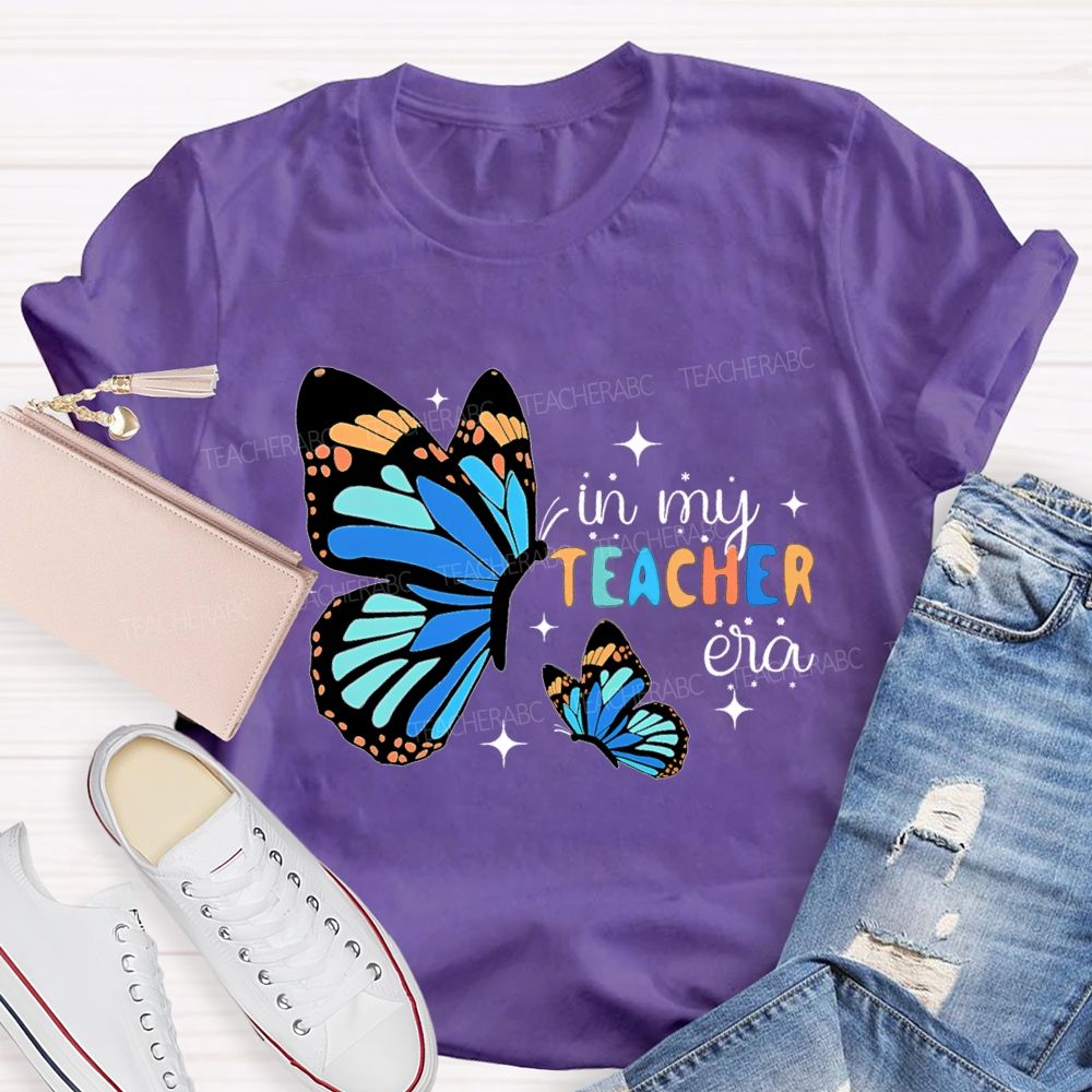 In My Teacher Era As Beautiful As A Butterfly Teacher T-shirt