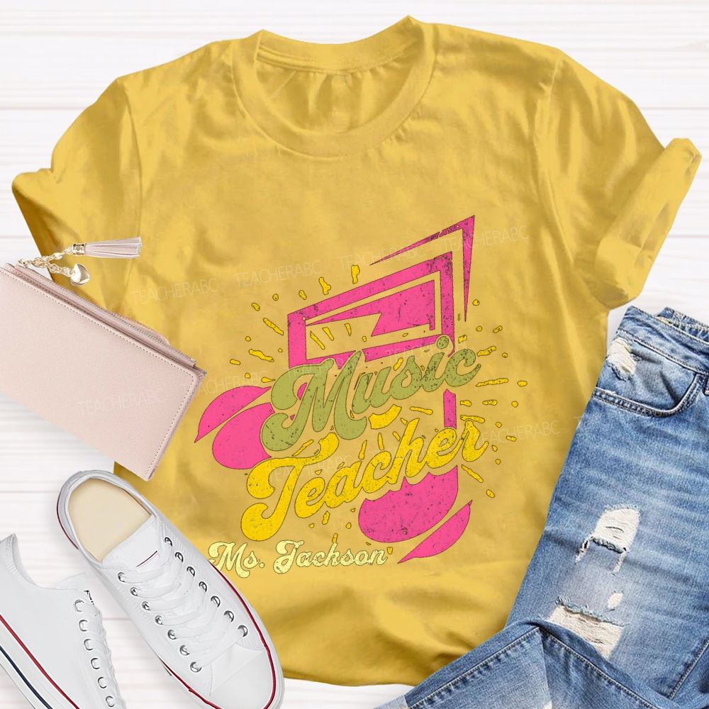 Personalized Name Music Teacher And Musical Notes Teacher T-shirt