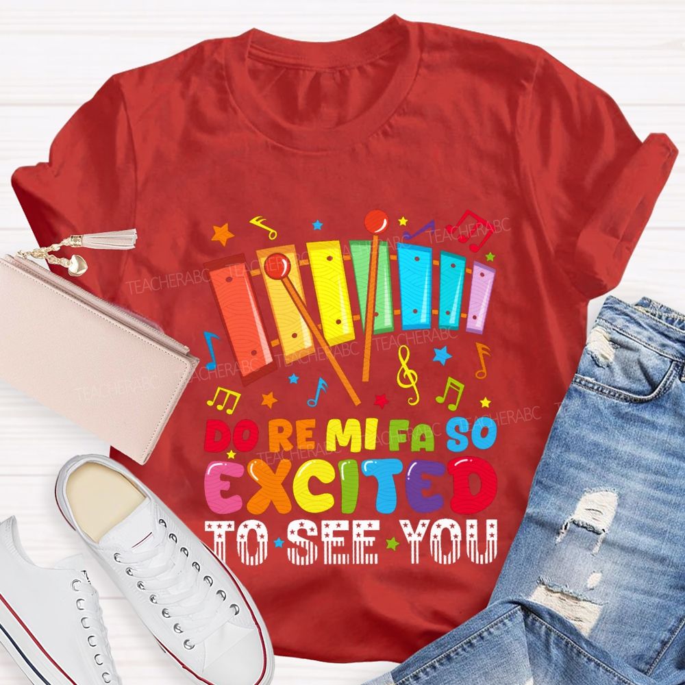 Excited To See You And Color Tones Teacher T-shirt