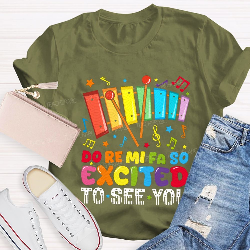 Excited To See You And Color Tones Teacher T-shirt