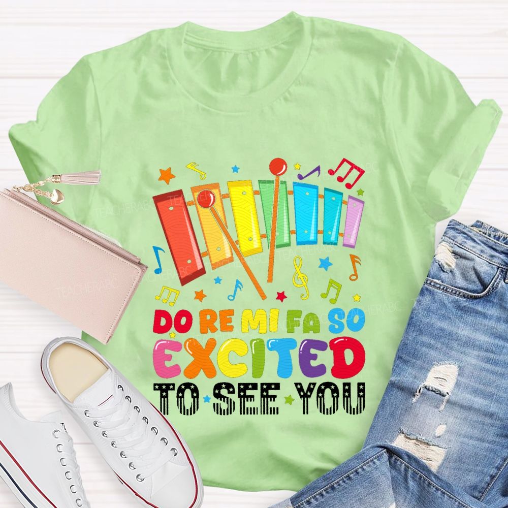 Excited To See You And Color Tones Teacher T-shirt