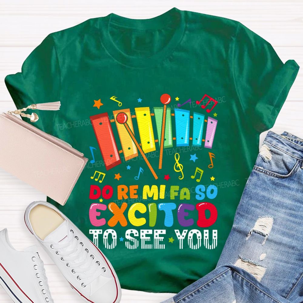 Excited To See You And Color Tones Teacher T-shirt