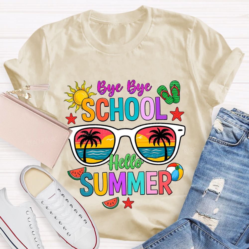 Bye Bye School Hello Summer T-shirt
