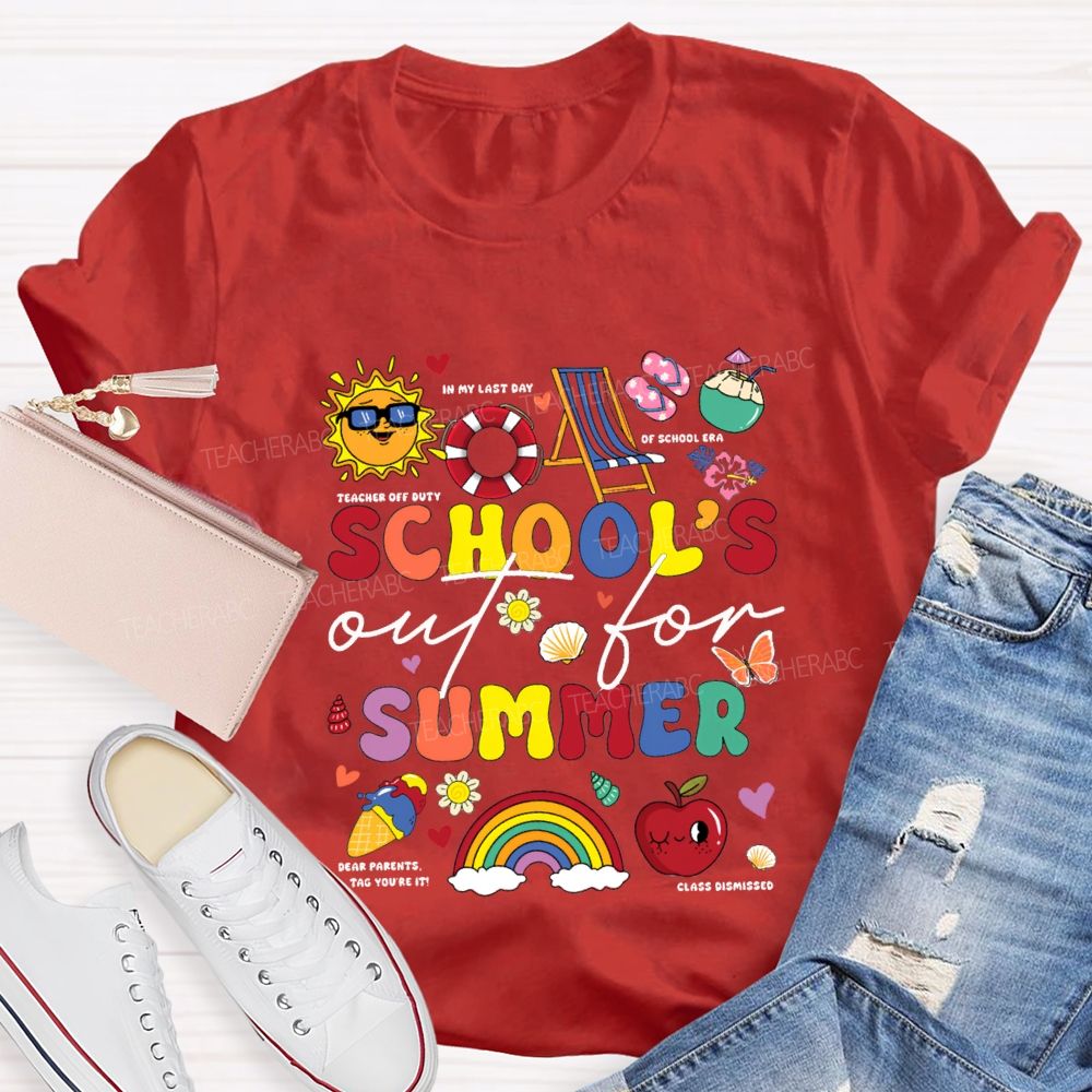 School'S Out For Summer In My Last Day Teacher T-shirt