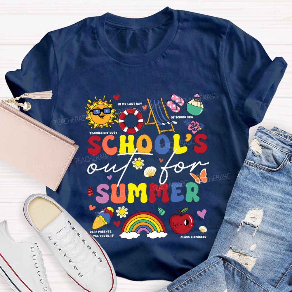 School'S Out For Summer In My Last Day Teacher T-shirt