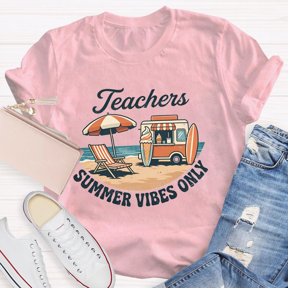 Teachers Summer Vibes Only Teacher T-shirt