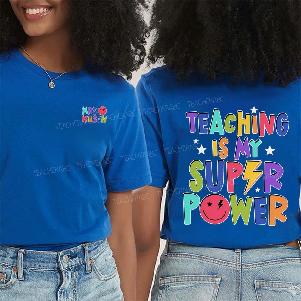 Personalized Name Teaching Is My Superpower Double Printed T-shirt