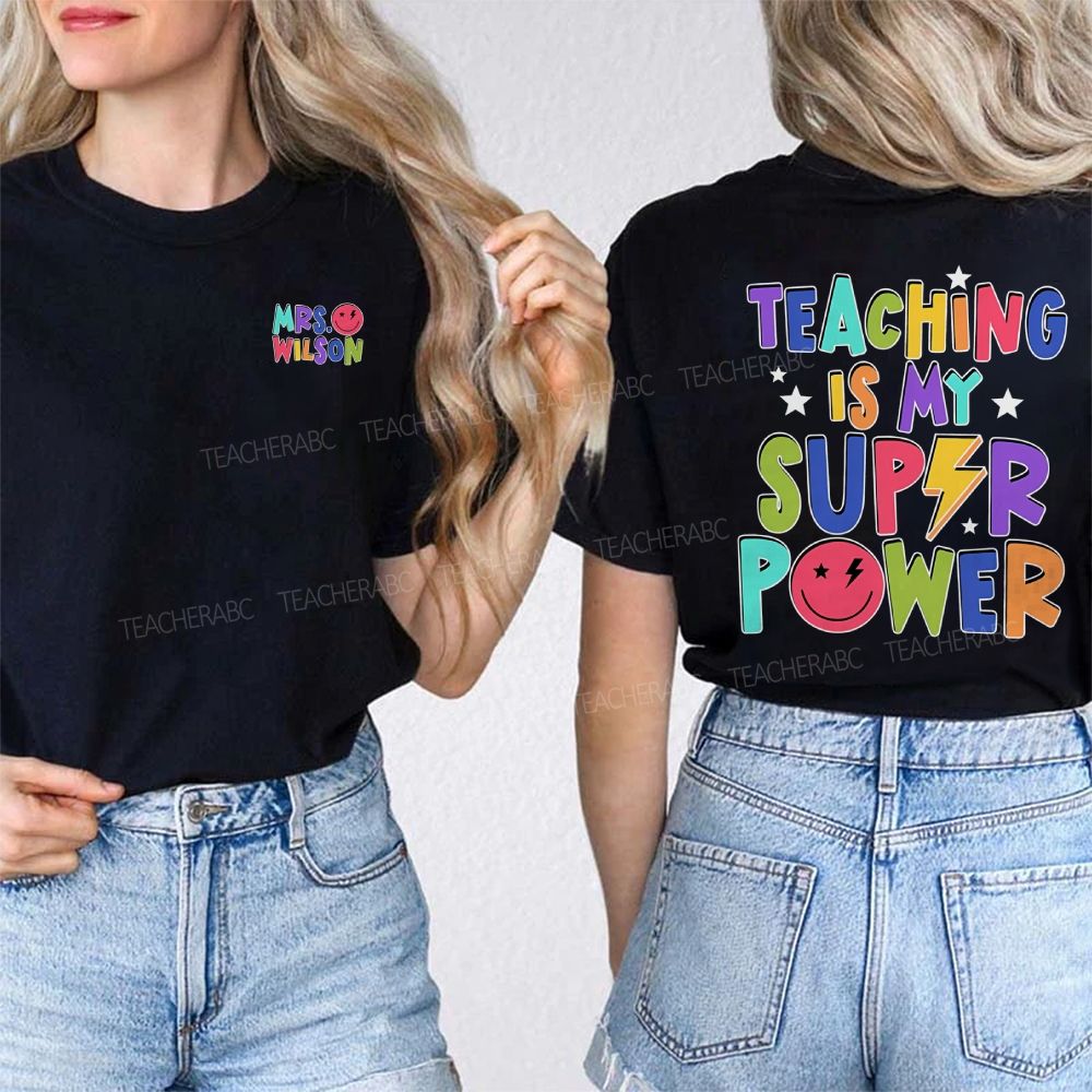 Personalized Name Teaching Is My Superpower Double Printed T-shirt