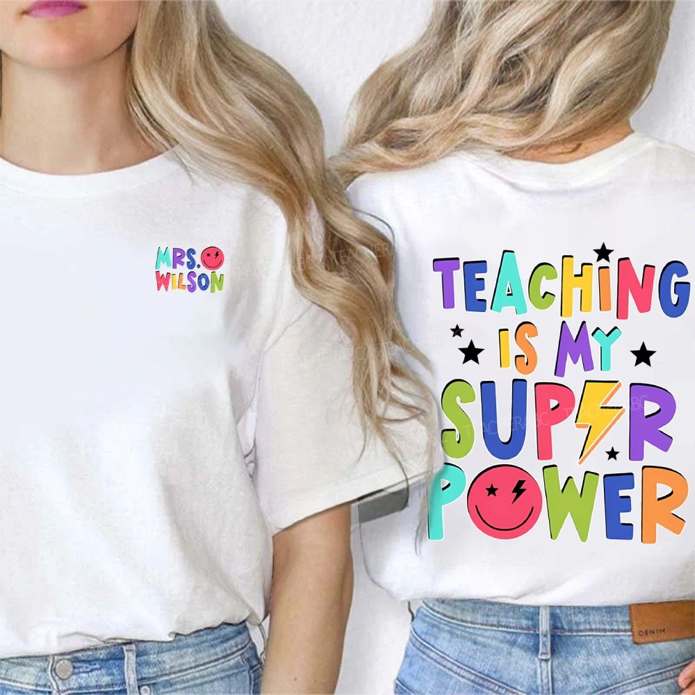 Personalized Name Teaching Is My Superpower Double Printed T-shirt