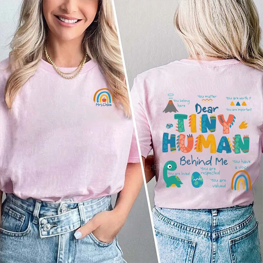 Personalized Name Dear Tiny Human Behind Me You Matter Double Printed T-shirt