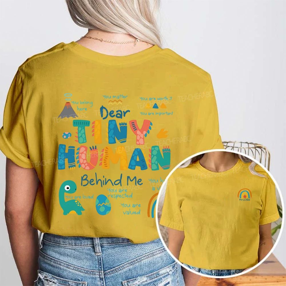 Personalized Name Dear Tiny Human Behind Me You Matter Double Printed T-shirt