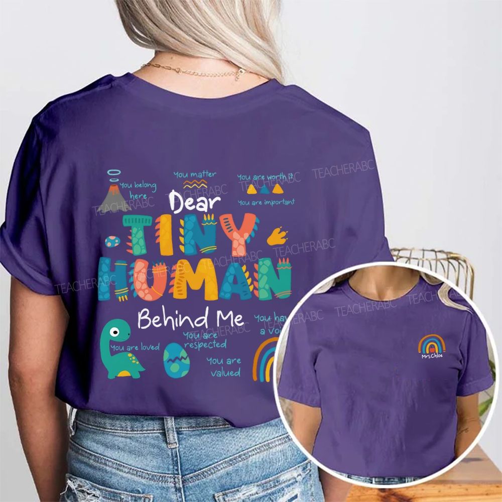 Personalized Name Dear Tiny Human Behind Me You Matter Double Printed T-shirt