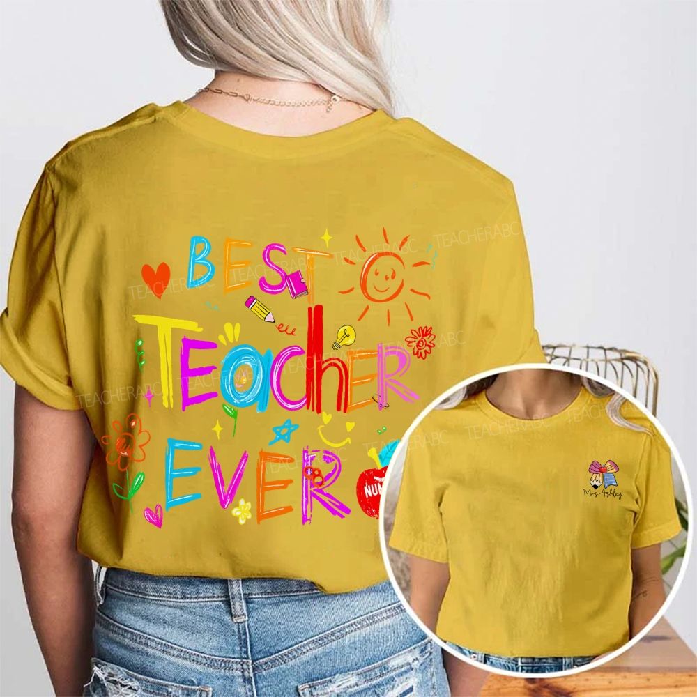 Personalized Name Best Teacher Ever And Colored Font Double Printed T-shirt
