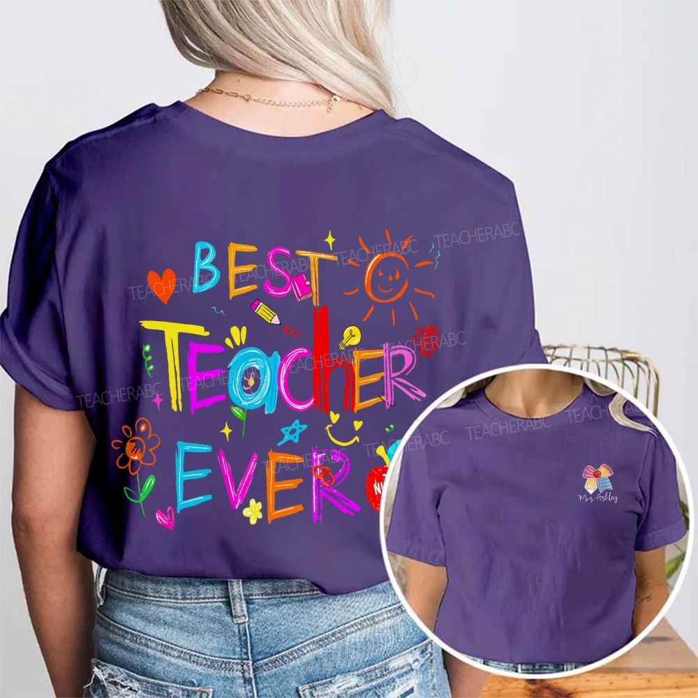 Personalized Name Best Teacher Ever And Colored Font Double Printed T-shirt