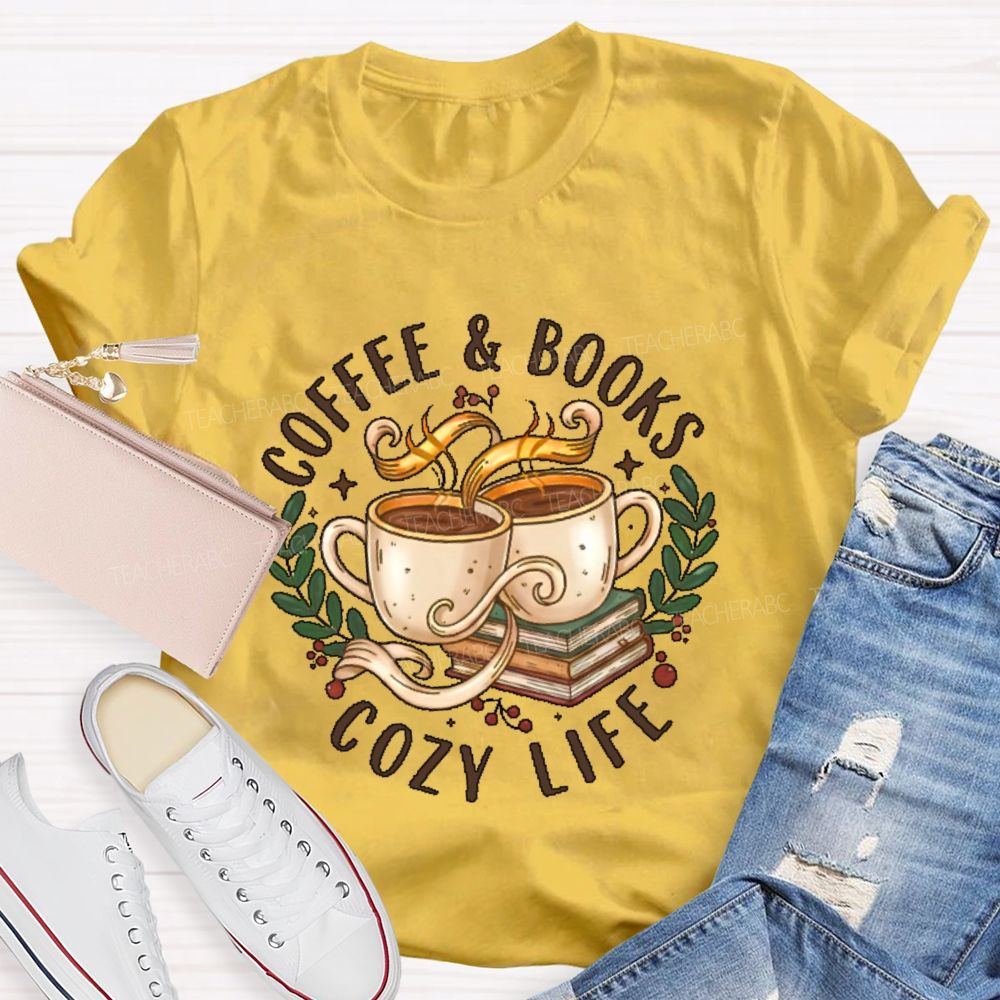 Coffee & Books Cozy Life  Teacher T-shirt