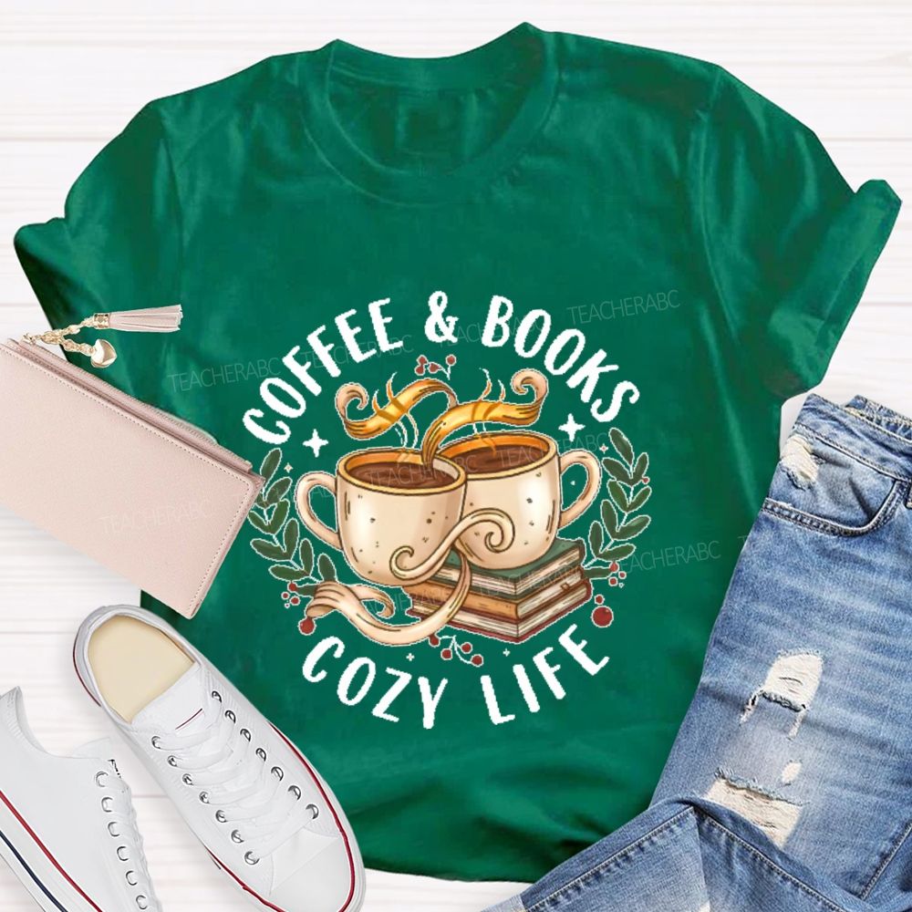 Coffee & Books Cozy Life  Teacher T-shirt
