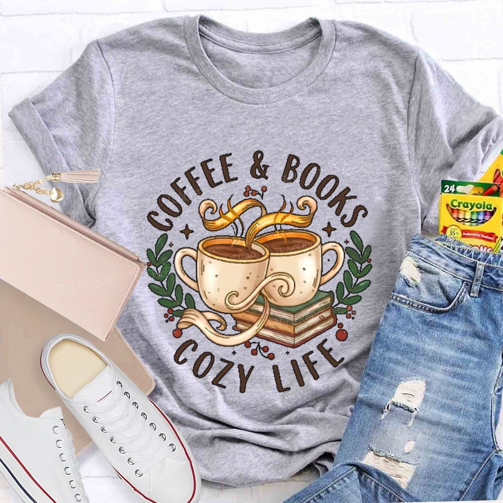 Coffee & Books Cozy Life  Teacher T-shirt