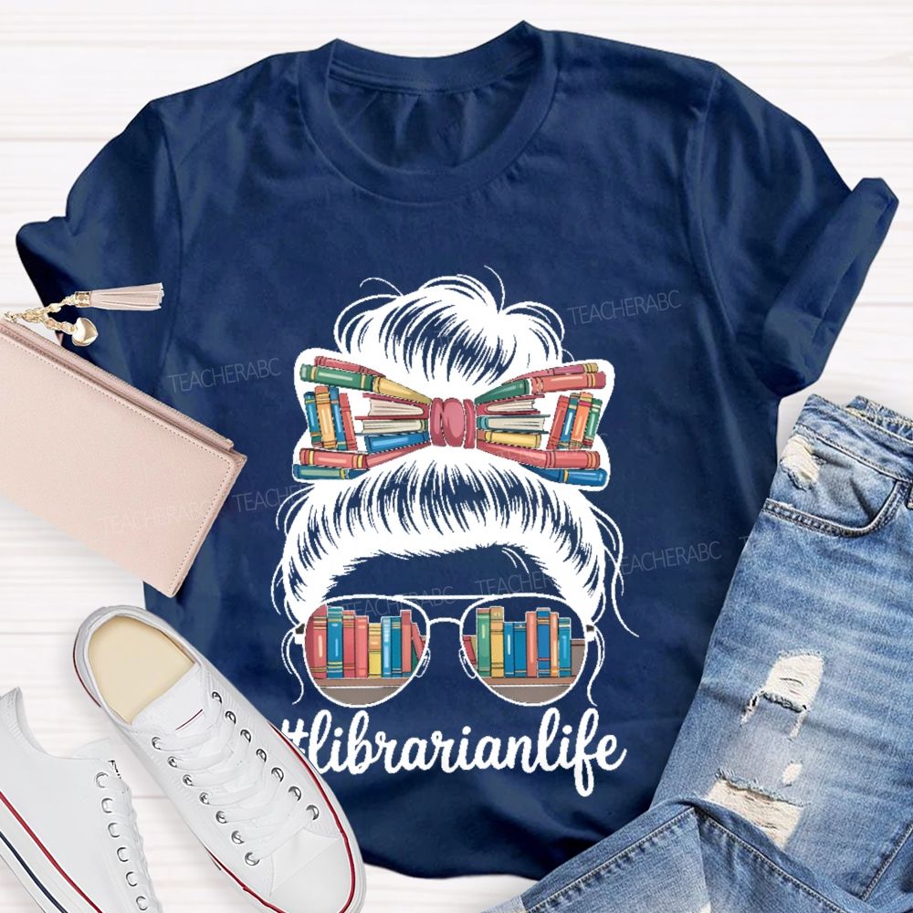 Librarianlife   Teacher T-shirt